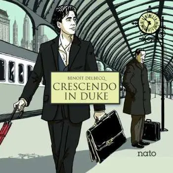 CD Benoît Delbecq: Crescendo In Duke