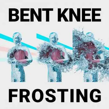 CD Bent Knee: Frosting