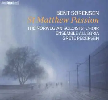 SACD Bent Sörensen: St Matthew Passion