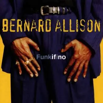 CD Bernard Allison: Funkifino