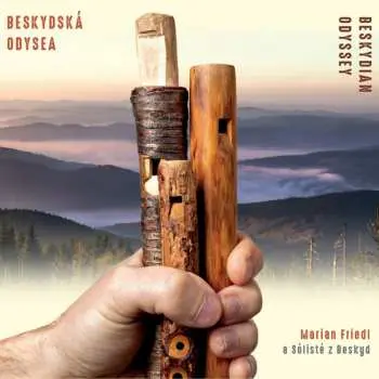 CD Marian Friedl: Marian Friedl A Sólisté Z Beskyd (Beskydská Odysea = Beskydian Odyssey)