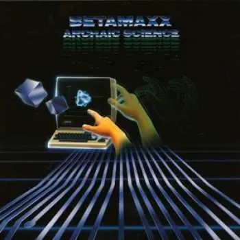 LP Betamaxx: Archaic Science LTD