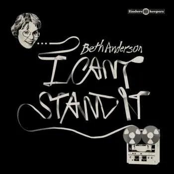 LP Beth Anderson: I Can't Stand It