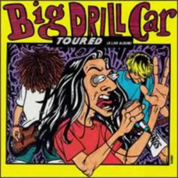 CD Big Drill Car: Toured [A Live Album]
