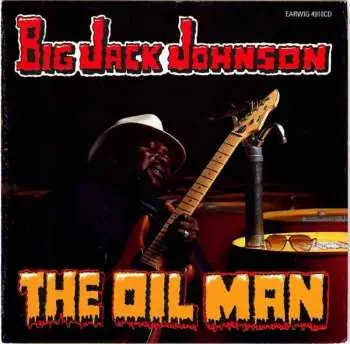 CD Big Jack Johnson: The Oil Man