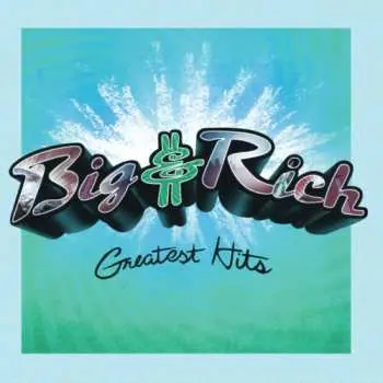 LP Big & Rich: Greatest Hits