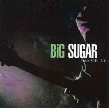 CD Big Sugar: Dear M.F.