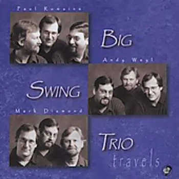 CD Big Swing Trio: Travels