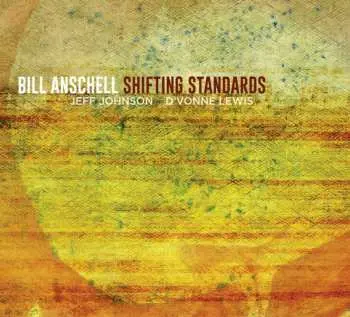 CD Bill Anschell: Shifting Standards