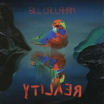 2LP Bill Callahan: Reality