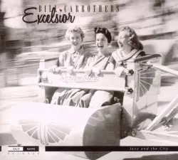 CD Bill Carrothers: Excelsior DIGI