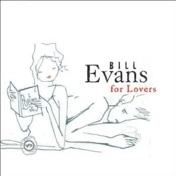 CD Bill Evans: For Lovers