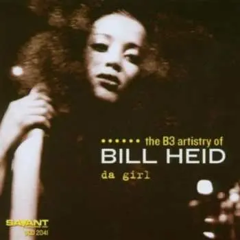CD Bill Heid: Da Girl