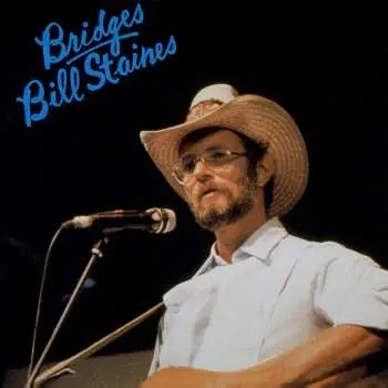 CD Bill Staines: Bridges
