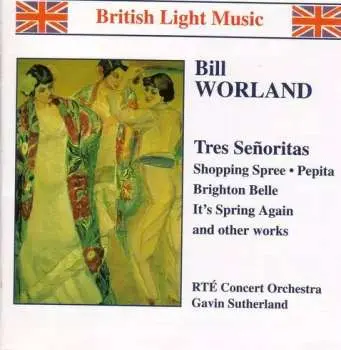 CD bill worland: Tres Senoritas