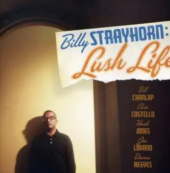 CD Billy Strayhorn: Billy Strayhorn: Lush Life