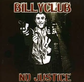 CD Billyclub: No Justice