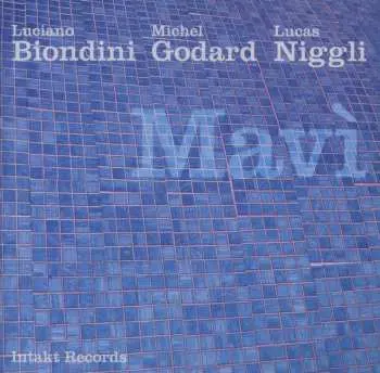 CD Biondini - Godard - Niggli: Mavì