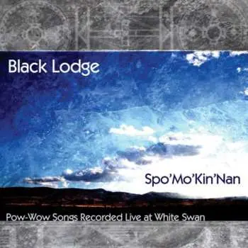 CD Black Lodge Singers: Spo’Mo’Kin’Nan