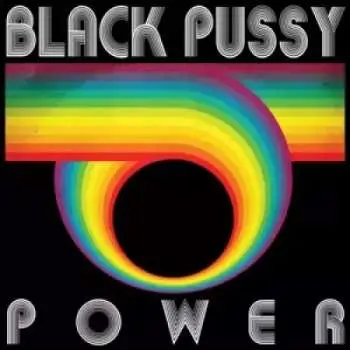 LP Black Pussy: Power