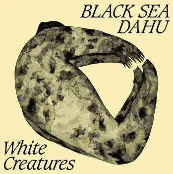 LP Black Sea Dahu: White Creatures