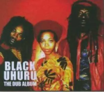 CD Black Uhuru: The Dub Album