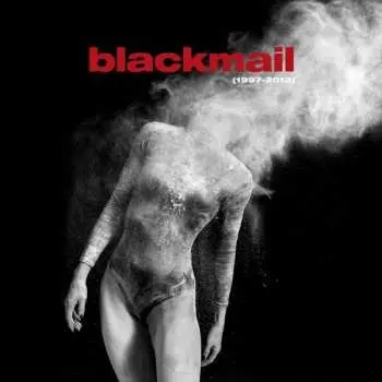 2CD Blackmail: 1997-2013 (Best Of + Rare Tracks)