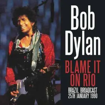 CD Bob Dylan: Blame It On Rio