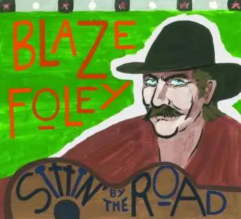 CD Blaze Foley: Sittin' By The Road