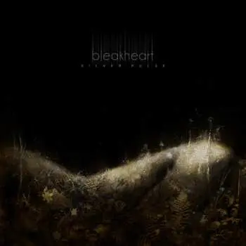 LP BleakHeart: Silver Pulse