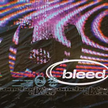 LP Bleed: Somebody's Closer