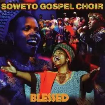 CD Soweto Gospel Choir: Blessed