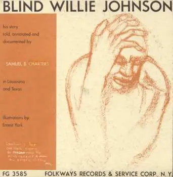 CD Blind Willie Johnson: His Story - told, annotated and documented by Samuel B. Charters in Louisiana and Texas