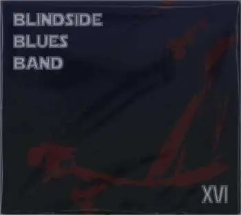 CD Blindside Blues Band: XVI
