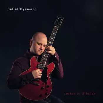 LP Gyémánt Bálint: Vortex of Silence