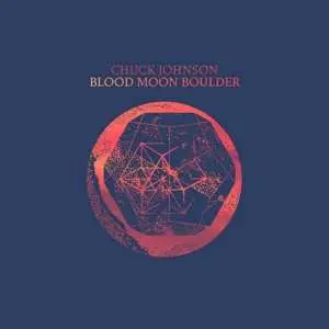 LP Chuck Johnson: Blood Moon Boulder