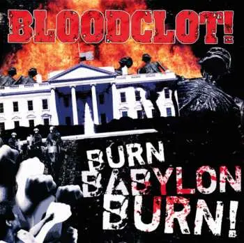 LP Bloodclot!: Burn Babylon Burn! LTD