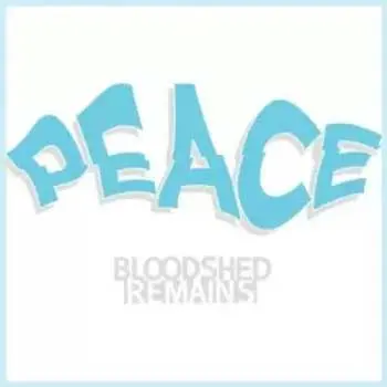 LP Bloodshed Remains: Peace