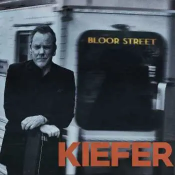 LP Kiefer Sutherland: Bloor Street CLR | LTD