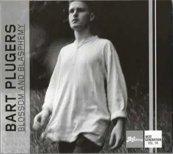 CD Bart Plugers: Blossom And Blasphemy