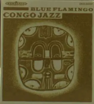 CD Blue Flamingo: Congo Jazz