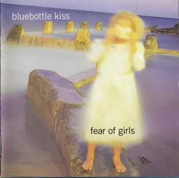 2LP Bluebottle Kiss: Fear Of Girls