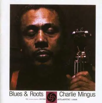 CD Charles Mingus: Blues & Roots