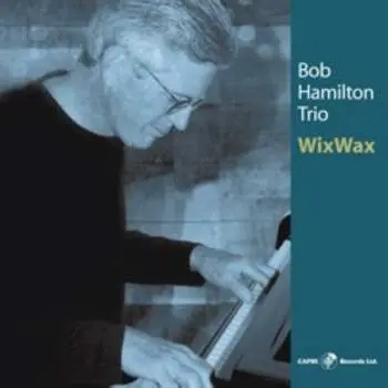 CD Bob Hamilton Trio: WixWax