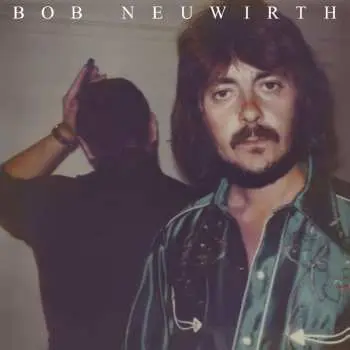 LP Bob Neuwirth: Bob Neuwirth LTD