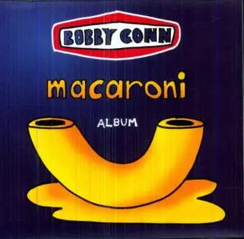CD Bobby Conn: Macaroni