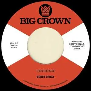 SP Bobby Oroza:  The Otherside ​/​ Make Me Believe