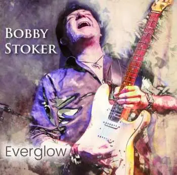 CD Bobby Stoker: Everglow DIGI