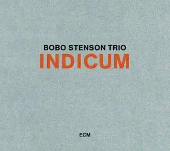 CD Bobo Stenson Trio: Indicum