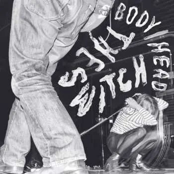 LP Body/Head: The Switch